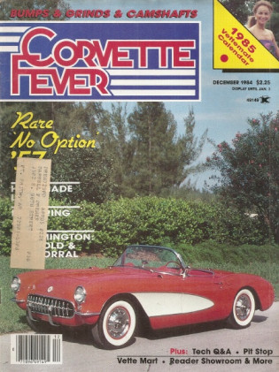 CORVETTE FEVER 1984 DEC - GREENWOOD TALKS, RARE '57